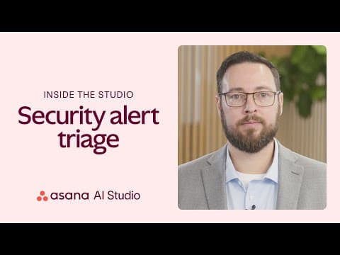​Inside AI Studio: How Asana AI Studio helps security teams beat alert fatigue