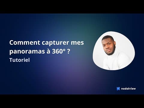 Tutoriel Nodalview : Comment capturer mes panoramas à 360° ?