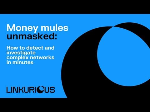Investigating money mules in minutes instead of hours: Demo with Linkurious
