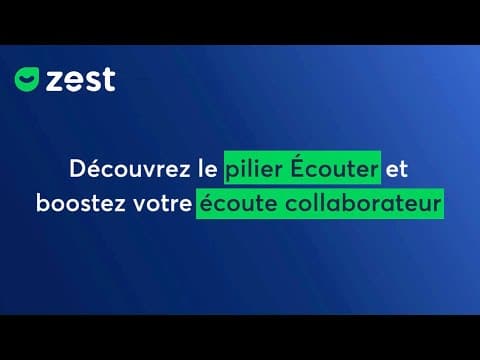 Découvrez les fonctionnalités phares de Zest pour l'écoute collaborateur