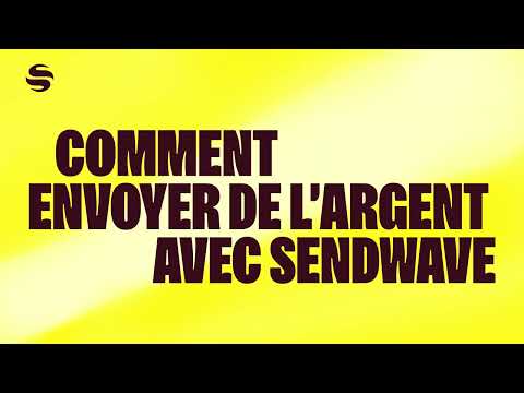Comment envoyer de l'argent en Tunisie avec Sendwave