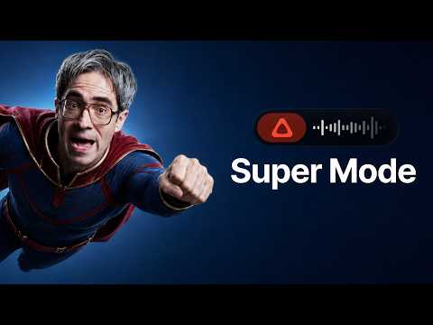 How to Use Super Mode in Superwhisper