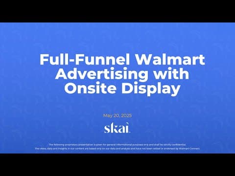 Full-Funnel Walmart Advertising with Onsite Display and Skai