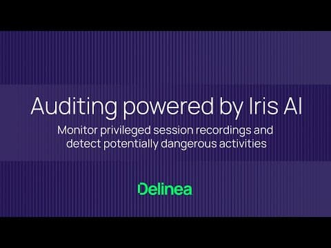 Auditing Powered by Iris AI | Monitor Privileged Session Recordings