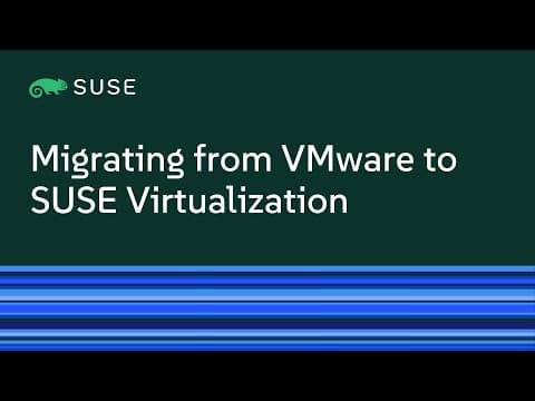 Migrating from VMware to SUSE Virtualization