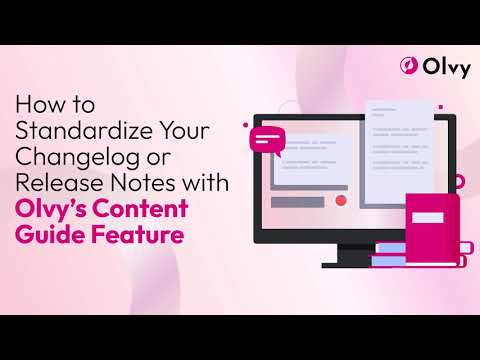 How to Standardize Your Changelog or Release Notes with Olvy’s Content Guide Feature