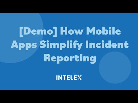 Mobile Demo: How Intelex Streamlines EHS Reporting with Real-Time Features