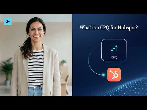 What is CPQ for HubSpot? | Scale Your HubSpot Sales Pipeline with Speed | DealHub AI