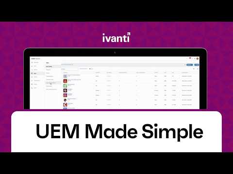 Complete Platform Demo: Ivanti Neurons for MDM & Unified Endpoint Management (UEM)