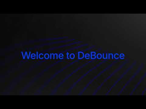 DeBounce in 5 Minutes