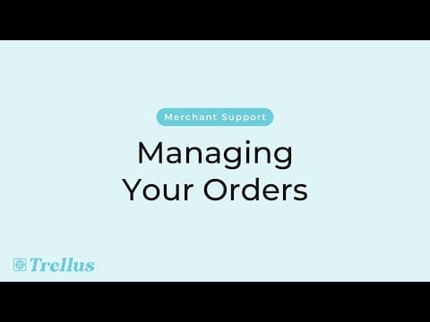 Managing Your Trellus Marketplace Orders