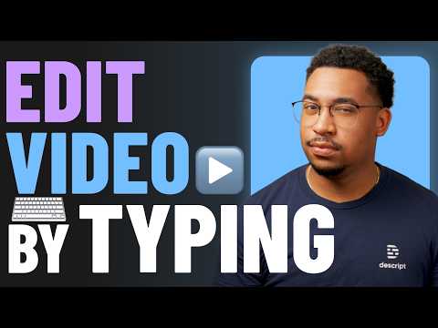 Edit Videos Just by Typing (Seriously) | Descript AI
