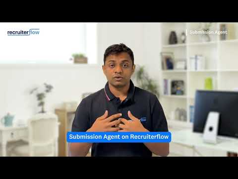 Submission Agent on Recruiterflow | Submit candidates 70% faster