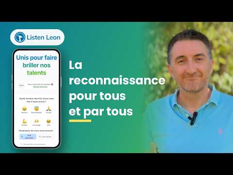 Listen Leon — la reconnaissance au travail, pour tous et par tous