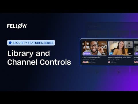 Recording Library and Channel Controls | Fellow.ai: Your secure AI meeting assistant