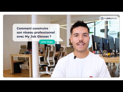 Comment construire son réseau professionnel avec My Job Glasses ?