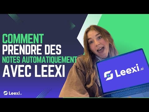 Comment prendre des notes automatiquement avec Leexi