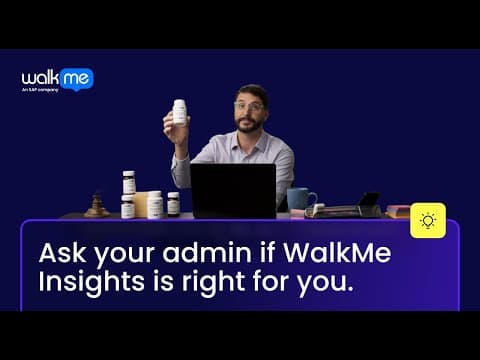 WalkMe Insights: Treat Workflow Friction with Extra-Strength Visibility